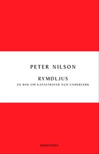 Rymdljus : en bok om katastrofer och underverk