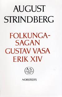 Folkungasagan ; Gustav Vasa ; Erik XIV - Nationalupplaga. 41, Folkungasagan ; Gustav Vasa ; Erik XIV
