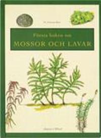 Första boken om Mossor och lavar