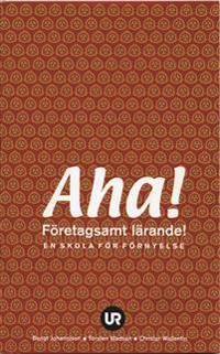 Aha! Företagsamt lärande : en skola för förnyelse
