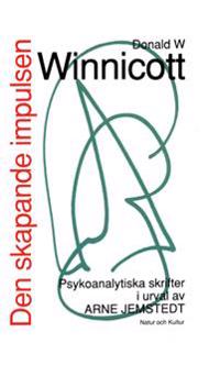 Den skapande impulsen : Psykonalytiska skrifter i urval av Arne Jemstedt
