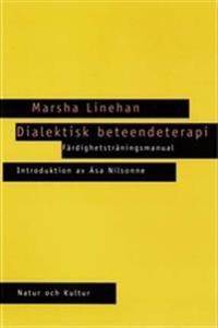 Dialektisk beteendeterapi : färdighetsträningsmanual