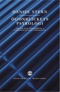 Ögonblickets psykologi : om tid och förändring i psykoterapi och vardagsliv
