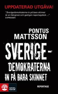 Sverigedemokraterna in på bara skinnet : reportage
