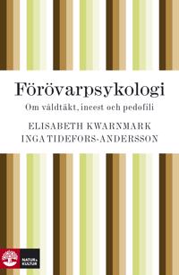 Förövarpsykologi : om våldtäkt, incest och pedofili