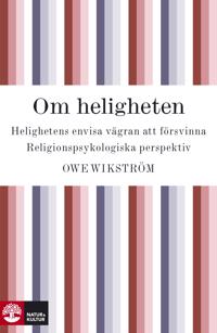 Om heligheten : Religionspsykologiska perspektiv