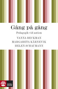 Gång på gång: pedagogik vid autism