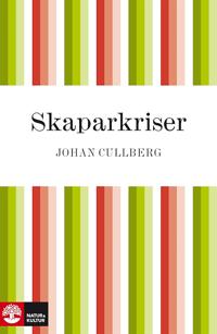 Skaparkriser : Strindbergs inferno och Dagermans