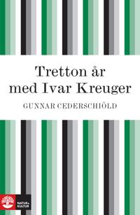 Tretton år med Ivar Kreuger