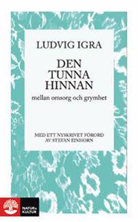Den tunna hinnan : mellan omsorg och grymhet