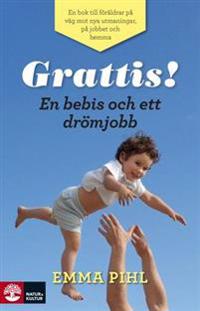 Grattis! en bebis och ett drömjobb