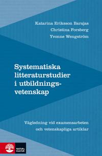 Systematiska litteraturstudier i utbildningsvetenskap : värdering, analys