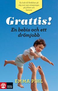 Grattis! En bebis och ett drömjobb