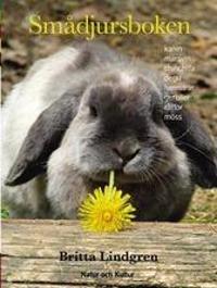 Smådjursboken : [kanin, marsvin, chinchilla, degu, hamstrar, gerbiler, råttor, möss]