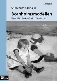Bornholmsmodellen : vägen till läsning - språklekar i förskoleklass Studiehandledning