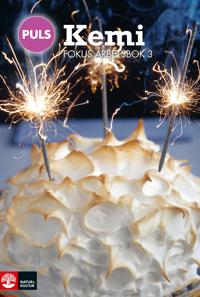PULS Kemi 7-9 Fjärde upplagan Fokus Arbetsbok 3