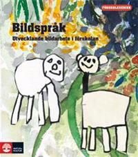 Bildspråk : Utvecklande bildarbete i förskolan