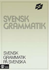 Målgrammatiken Svensk grammatik på svenska