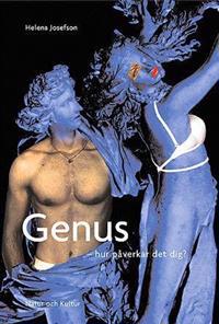 Genus : hur påverkar det dig?