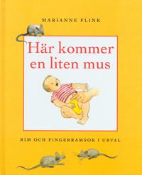 Här kommer en liten mus - rim och fingerramsor i urval