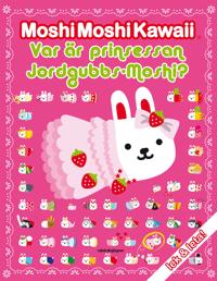 Var är prinsessan Jordgubbs-Moshi?