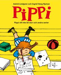 Pippi vill inte bli stor och andra serier