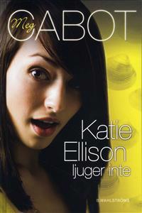 Katie Ellison ljuger inte