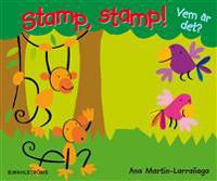 Vem är det? : Stamp, stamp!
