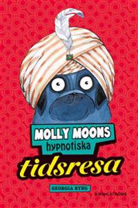 Molly Moons hypnotiska tidsresa