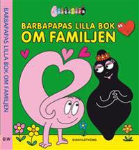 Barbapapas lilla bok om familjen