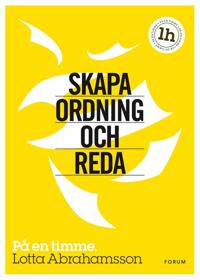 Skapa ordning och reda: På en timme
