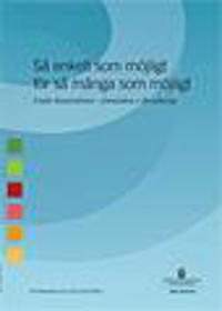 Så enkelt som möjligt för så många som möjligt : under konstruktion - framtidens e-förvaltning SOU 2010:62