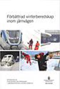 Förbättrad vinterberedskap inom järnvägen. SOU 2010:69