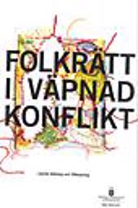 Folkrätt i väpnad konflikt. SOU 2010:72