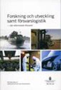 Forskning och utveckling samt försvarslogistik. SOU 2011:36