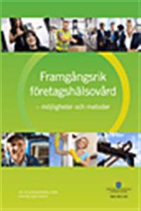 Framgångsrik företagshälsovård. SOU 2011:63