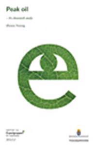 Peak oil : en ekonomisk analys. EMS 2012:02