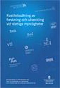 Kvalitetssäkring av forskning och utveckling vid statliga myndigheter : betänkande. SOU 2012:20