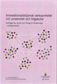 Innovationsstödjande verksamheter vid universitet och högskolor. SOU 2012:41