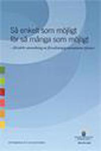 Så enkelt som möjligt för så många som möjligt : förstärkt samordning av förvaltningsgemensamma tjänster SOU 2012:68
