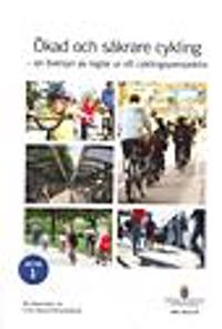Ökad och säkrare cykling. SOU 2012:70 : En översyn av regler ur ett cyklingsperspektiv. Betänkande av Cyklingsutredningen