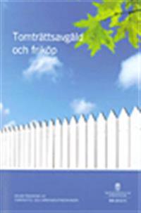 Tomträttsavgäld och friköp. SOU 2012:71 : Delbetänkande av Tomträtts- och arrendeutredningen