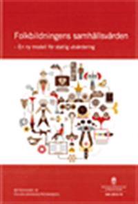 Folkbildningens samhällsvärden.  SOU 2012:72 : En ny modell för statlig utvärdering. Betänkande av Folkbildningsutredningen