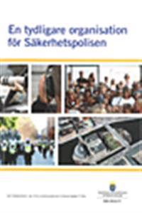En tydligare organisation för Säkerhetspolisen : betänkande av Polisorganisationskommittén.  SOU 2012:77
