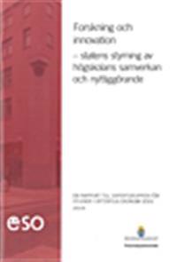 Forskning och innovation : statens styrning av högskolans samverkan och nyttiggörande
