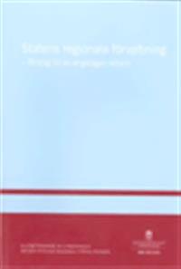 Statens regionala förvaltning : förslag till en angelägen reform. SOU 2012:81 : slutbetänkande från Utredningen om den regionala förvaltningen.