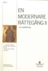 En modernare rättegång II : en uppföljning : betänkande från EMR-utredningen (Del 1 och 2) SOU 2012:93