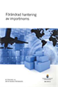 Förändrad hantering av importmoms SOU 2013:1 : betänkande från importmomsutredningen