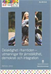 Delaktighet i framtiden : utmaningar för jämställdhet, demokrati och integration. Ds 2013:1 : Delutredning från Framtidskommissionen