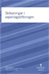 Skärpningar i vapenlagstiftningen. SOU 2013:7 : Betänkande från Utredningen om vissa skärpningar i vapenlagstiftningen